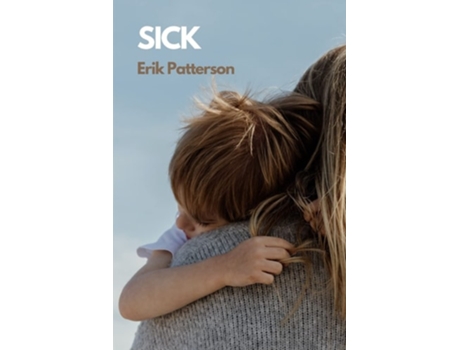 Livro Sick de Erik Patterson (Inglês)