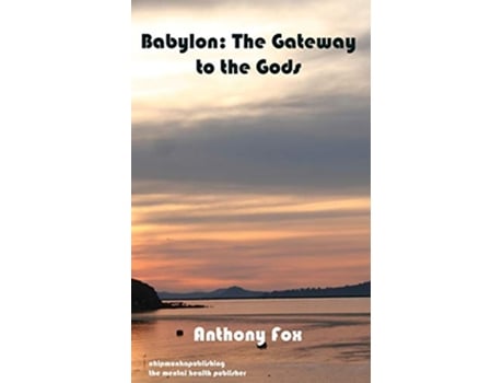 Livro Babylon The Gateway to the Gods de Anthony fox (Inglês)