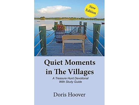Livro Quiet Moments in The Villages A Treasure Hunt Devotional de Doris Hoover (Inglês)