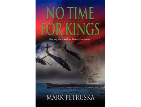 Livro No Time For Kings De Mark Petruska (inglês)