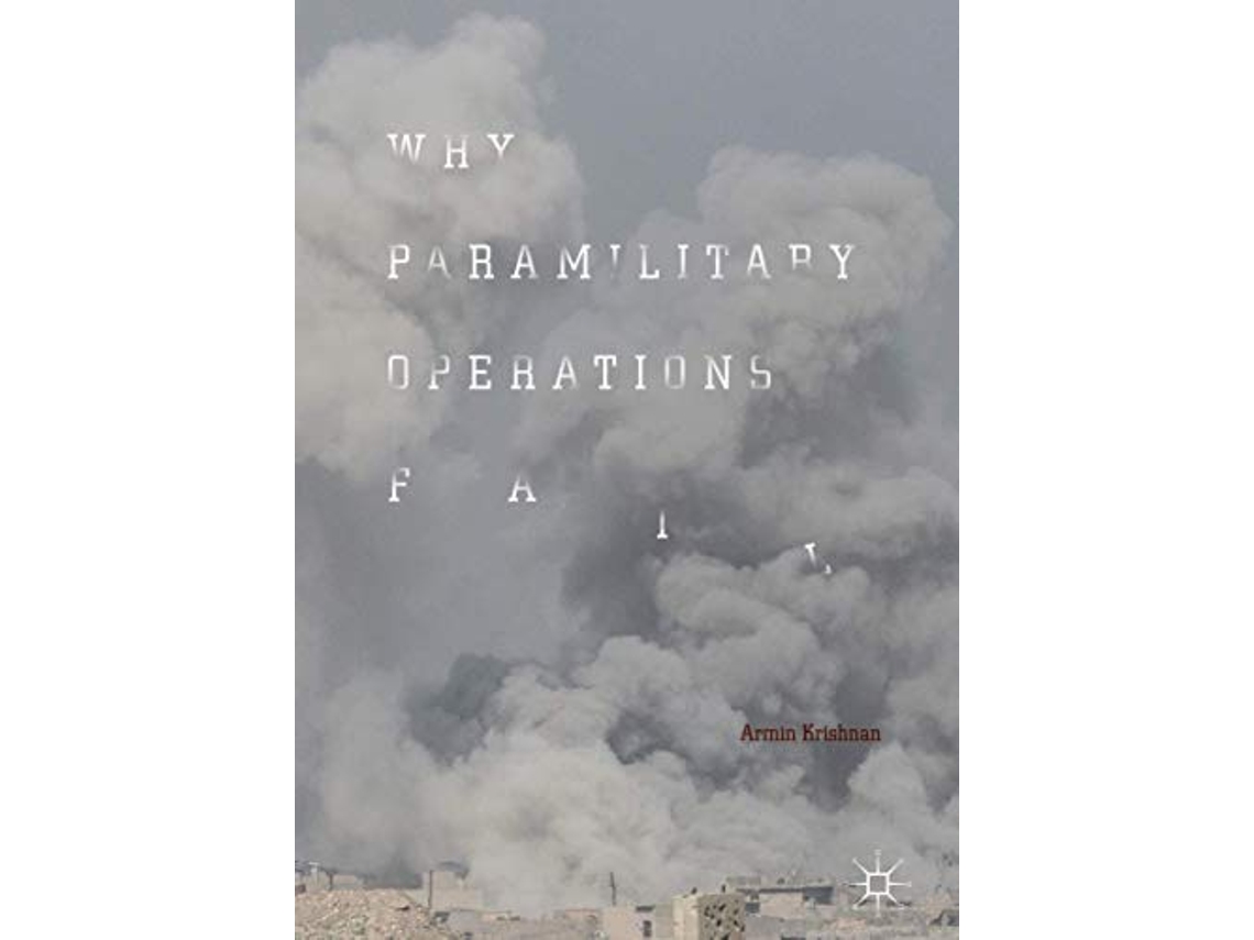 Livro Why Paramilitary Operations Fail de Armin Krishnan (Inglês - Capa Dura)