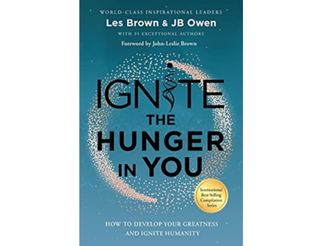 Livro Ignite the Hunger in You How to Develop Your Greatness and Ignite Humanity de Jb Owen Les Brown (Inglês)