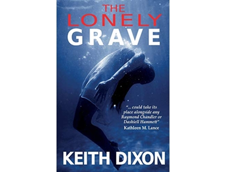 Livro The Lonely Grave Sam Dyke Investigations de Keith Dixon (Inglês)