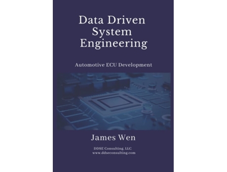 Livro Data Driven System Engineering: Automotive ECU Development de James Wen ( Inglês )