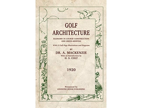 Livro Golf Architecture Economy in Course Construction and GreenKeeping de Alister MacKenzie (Inglês)
