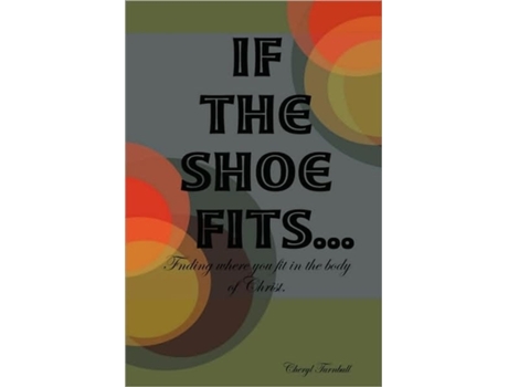 Livro If the Shoe Fits Cheryl Turnbull (Inglês)