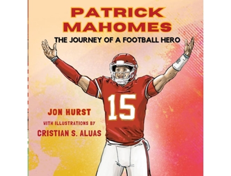 Livro Patrick Mahomes The Journey of a Football Hero de Jon Hurst (Inglês)