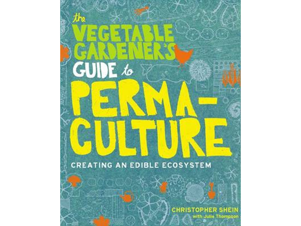 Livro Vegetable Gardeners Guide to Permaculture de Christopher Shein (Inglês)