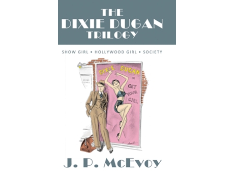 Livro The Dixie Dugan Trilogy Show Girl, Hollywood Girl, Society de J P McEvoy (Inglês)