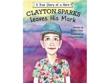 Livro Clayton Sparks Leaves His Mark de Abby Gray (Inglês - Capa Dura)