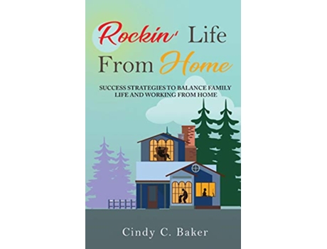 Livro Rockin Life from Home de Cindy C Baker (Inglês)