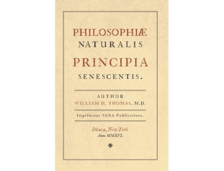 Livro Principia Senescentis de William H Thomas MD (Inglês)