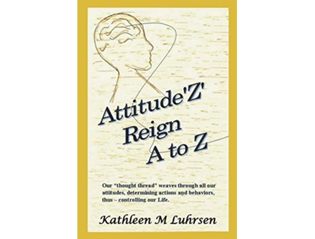 Livro Attitudez Reign A to Z de Kathleen M Luhrsen (Inglês)