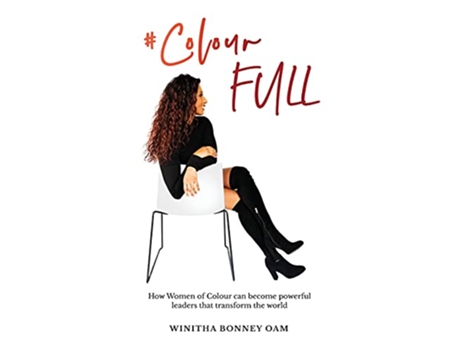 Livro ColourFULL How Women of Colour can become powerful leaders that transform the world de Winitha Bonney (Inglês)