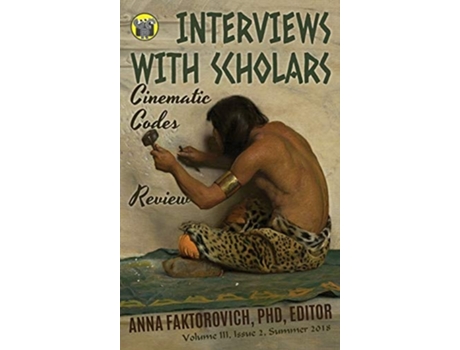 Livro Interviews With Scholars Issue 2 Summer 2018 De Anna Faktorovich (inglês - Capa Dura)