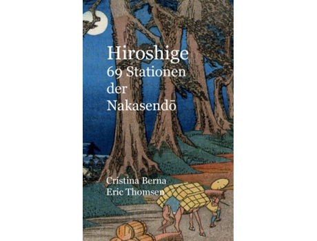 Livro Hiroshige 69 Stationen der Nakasendo de Cristina Berna (Inglês)