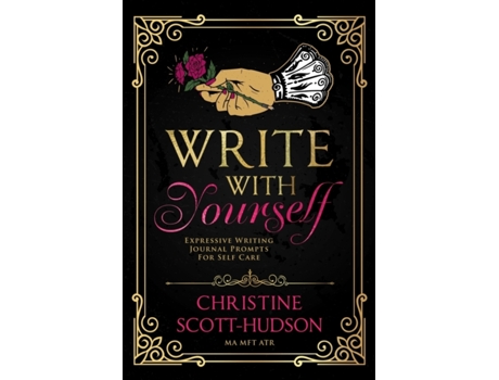 Livro Write With Yourself: Expressive Writing Journal Prompts For Self Care Christine Scott-Hudson (Inglês)