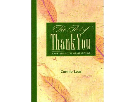 Livro The Art of Thank You Crafting Notes of Gratitude de Connie Leas (Inglês)