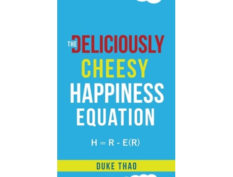 Livro The Deliciously Cheesy Happiness Equation De Duke Thao (inglês)