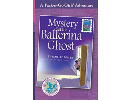 Livro Mystery of the Ballerina Ghost Austria 1 PacknGo Girls Adventures de Janelle Diller (Inglês)