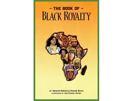 Livro The Book of Black Royalty de Ibrahim A Konteh Kwame E Gayle (Inglês)