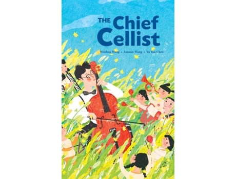 Livro The Chief Cellist De Wenhua Wang (inglês)