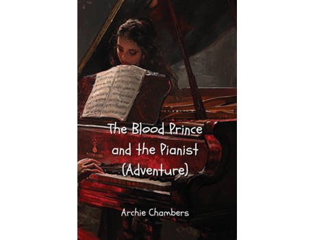 Livro The Blood Prince and the Pianist de Archie Chambers (Inglês)