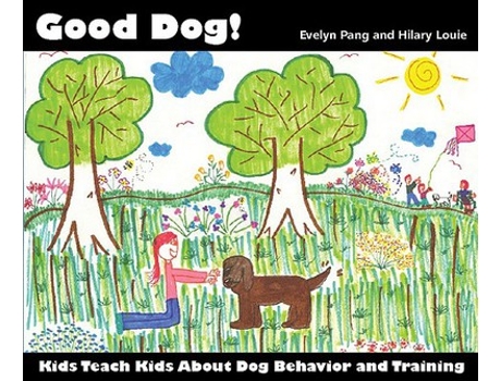 Livro Good Dog Kids Teach Kids About Dog Behavior and Training de Evelyn Pang Hilary Louie (Inglês)