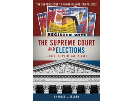Livro The Supreme Court and Elections de Charles L. Zelden ( Inglês )