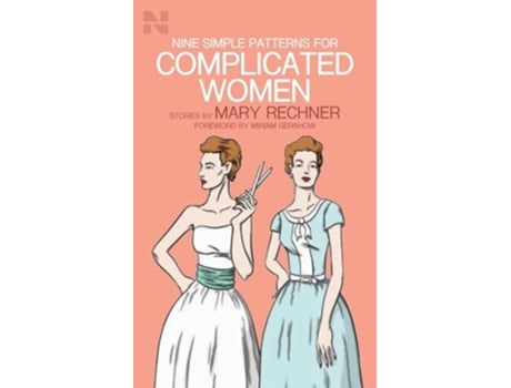 Livro Nine Simple Patterns for Complicated Women de Mary Rechner (Inglês)