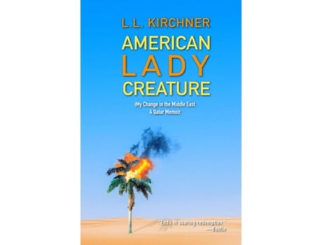 Livro American Lady Creature Change in the Middle East. A Qatar Memoir. de Kirchner, Ll et al. (Inglês)