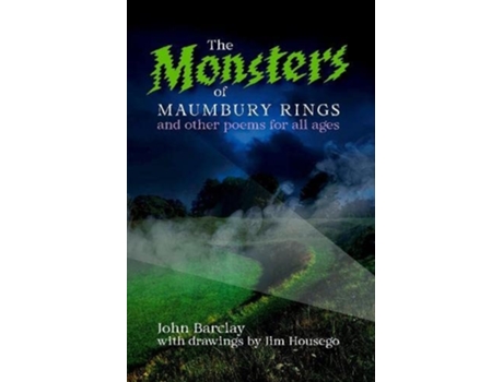 Livro The Monsters Of Maumbury Rings De John Barclay (inglês)