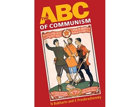 Livro The ABC of Communism de Nicholas I Bukharin Evgenii A Preobrazahensky (Inglês)