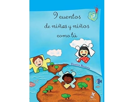 Livro 9 Cuentos De Niñas Y Niños Como Tú Cuentos Del Mundo Real Desde La Visión De Los Niños De Vv Aa (espanhol - Capa Dura)