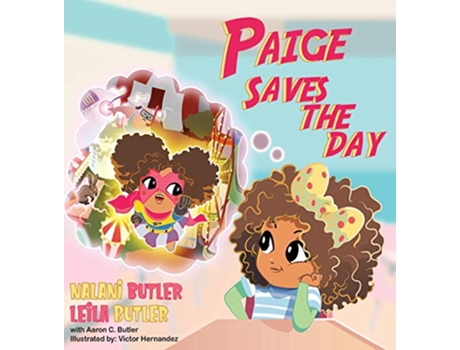 Livro Paige Saves the Day de Nalani Butler Leila Butler (Inglês)