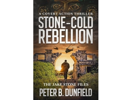 Livro Stone-Cold Rebellion A Covert Action Thriller de Peter B Dunfield (Inglês)