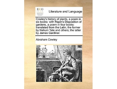 Livro Cowleys History of Plants, a Poem in Six Books de Abraham Cowley (Inglês)