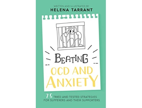 Livro Beating OCD and Anxiety 75 Tried and Tested Strategies for Sufferers and their Supporters de Helena Tarrant (Inglês)