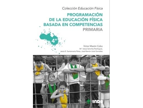 Livro Programación De La Educación Física Basada En Competencias. Primaria. 4º