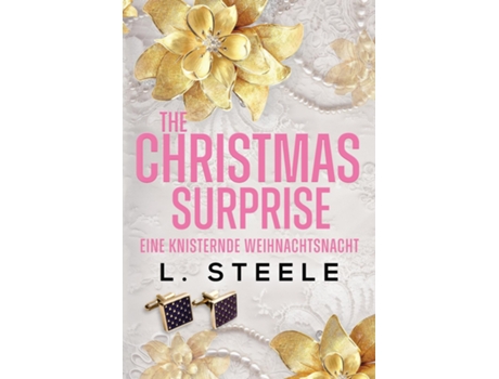 Livro The Christmas Surprise Eine knisternde Weihnachtsnacht Ein weihnachtlicher Liebesroman de L Steele (Inglês)