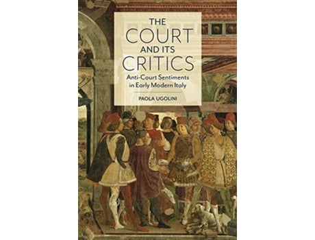 Livro the court and its critics de paola ugolini (inglês)