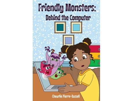 Livro Friendly Monsters Behind The Computer De Cheurlie Pierre-russell (inglês)