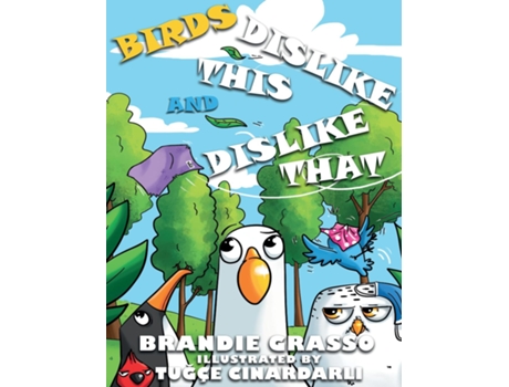 Livro Birds Dislike This And Dislike That De Brandie Grasso (inglês)