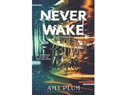 Livro Neverwake de Amy Plum (Inglês - Capa Dura)