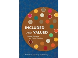 Livro Included and Valued A Practical Theology of Disability de Bridget Hathaway Flavian Kishekwa (Inglês)