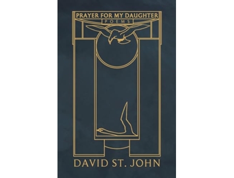 Livro Prayer for My Daughter Poems de David St John (Inglês)