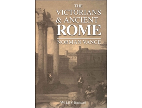 Livro The Victorians & Ancient Rome de Norman Vance (Inglês)