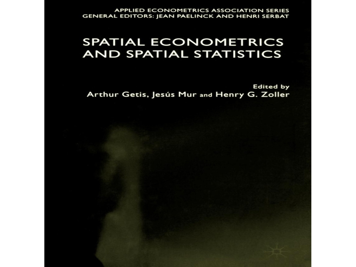 Livro Spatial Econometrics and Spatial Statistics de Getis, Arthur et al. (Inglês)
