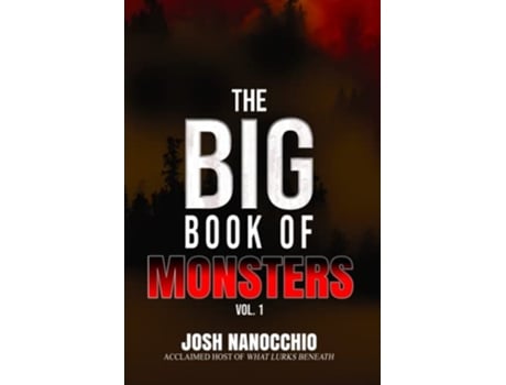 Livro The Big Book of Monsters Volume 1 de Josh Nanocchio (Inglês)