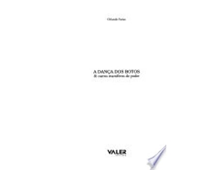 Livro A DANÇA DOS BOTOS E OUTROS MAMÍFEROS DO PODER de FARIAS, ORLANDO (Português do Brasil)